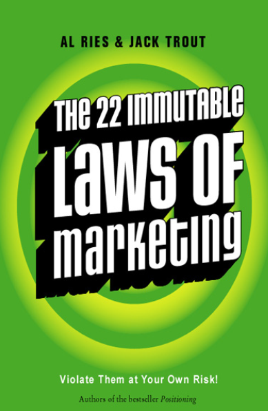 THE 22 IMMUTABLE LAWS OF MARKETING